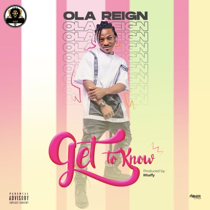 Olareign wants to "Get to Know" the perfect lady in this fresh Afrobeats love Jam